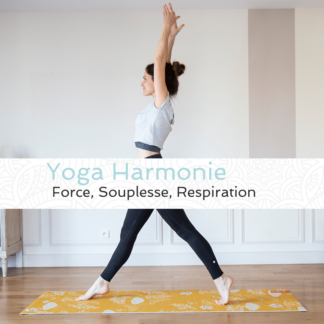 Yoga Harmonie - Force, Souplesse, Respiration