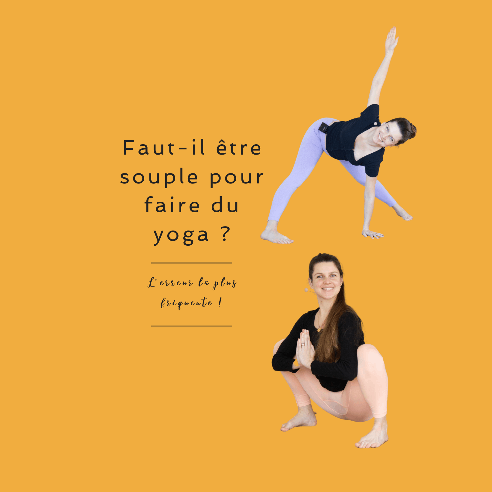Faut-il être souple pour débuter la pratique du yoga ?